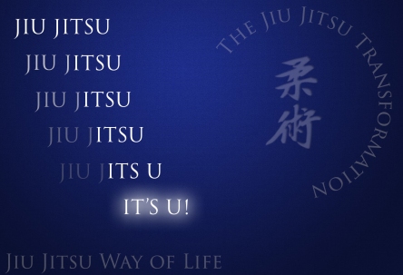 Jiu Jitsu Is You!
